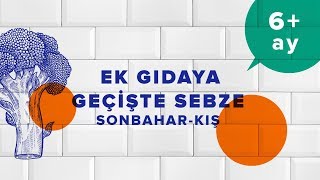 Ek Gıdaya Geçişte Sebze - Sonbahar & Kış | İki Anne Bir Mutfak