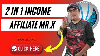 AFFILIATE MR K 2 IN 1 INCOME 2021 TEAM 2