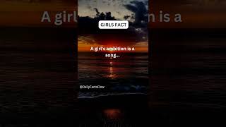 A girl's ambition is a song...#girlfacts #shorts