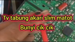 cara memperbaiki tv tabung akari neoClara slim matot bunyi cik cik #tutorial