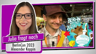 BerlinCon 2023 - Bericht - Interview - Alexander Koppin im Interview - Spiel doch mal!