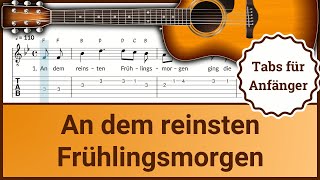 An dem reinsten Frühlingsmorgen | Gitarre: TABs & Noten | Zupfen für Anfänger