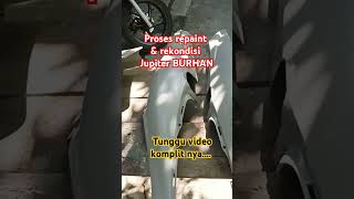 Proses repaint Jupiter burhan#tipsandtricks #jupiter #jupiterburhan #repaint #rekondisi