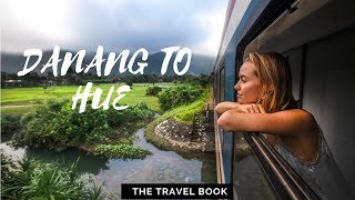 Danang to Hue with train