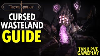 Throne and Liberty - Cursed Wasteland GUIDE - TANK POV