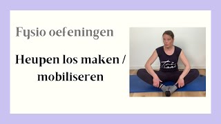 Heupen los maken / mobiliseren - fysio oefeningen