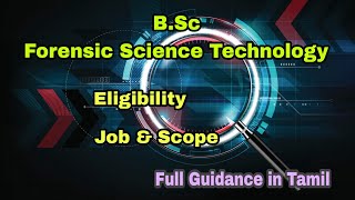 B.Sc Forensic Science Technology Course Details in Tamil | Job and Scope |