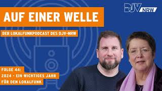 Folge 44 "Auf einer Welle": 2024 – ein wichtiges Jahr für den Lokalfunk