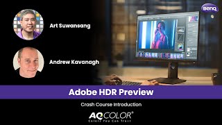 Adobe HDR Preview w/ Art Suwansang and Andrew Kavanagh | BenQ AQColor Webinar