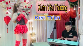 Xuân Yêu Thương Remix Cực Sung Với Người Đẹp Ken Trần