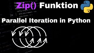 Zip() Funktion in Python - Parallel Iteration mit zip