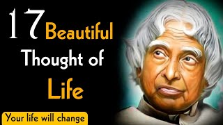 17 Beautiful Thought Of Life || Dr APJ Abdul kalam Sir || Inspiring Quotes || Life Quotes