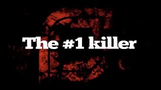 The Number One Killer!