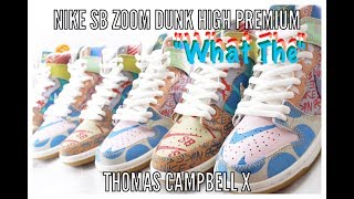 You Want This "What The" Theme Kicks | Unboxing Nike SB Dunks Thomas Campbell X | In-Depth Review