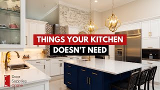 5 THINGS YOUR KITCHEN DOESN'T NEED