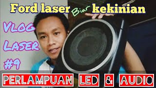 Ford Laser Vlog #9 Audio & Perlampuan LED