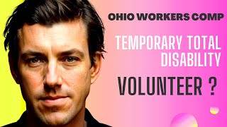 Ohio Workers Comp: Can you receive temporary total disability if you volunteer and receive no pay ?