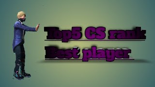 Top 5 CS rank best players in the world. Free Fire 🔥