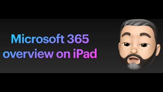 An overview of Microsoft Office 365 on iPad