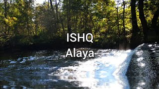 ISHQ - Alaya