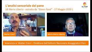 L'analisi sensoriale del pane: intervista a Walter Cricrì (di Mario Liberto - da “Green Food”)