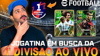 🔥⚽️ JOGATINA EM BUSCA DA 1ª DIVISÃO AO VIVO | EFOOTBALL 2024  - PS5