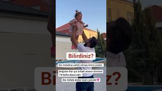 Bilirdiniz? Qız övladına sahib olmaq ömrü uzadır🩷 #qızım #qızatası #körpə  #ataqız #qizim #körpəm