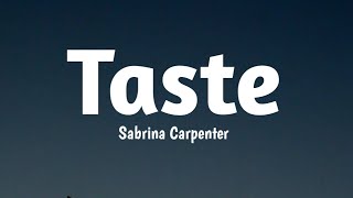 Taste - Sabrina Carpenter (lyrics) vip version