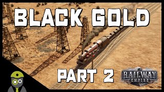 Railway Empire - The South: Black Gold - President's Medal Guide (Part 2/2)