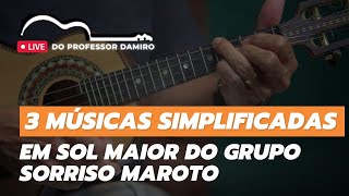 3 Músicas Simplificadas em Sol Maior do Sorriso Maroto - Professor Damiro