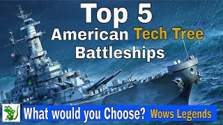 Top 5 American Tech Tree Battleships - World of Warships Legends