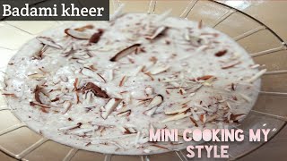 Badami kheer / quick badam kheer /badami kheer recipe ( Eid special)by mini cooking my style