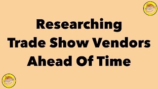 How To Research Trade Shows Ahead Of Time