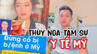 NHỜ THÚY NGA TÂM SỰ, MÀ MỚI BIẾT BÊN MỸ MÀ BỆNH NẶNG LÀ TRẮNG TAY MẤT NHÀ RA ĐƯỜNG LUÔN