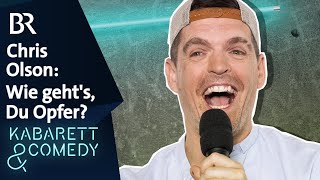 Chris Olson: Wie geht's, Du Opfer? | BAYERN 3 Comedy-Stage | BR Kabarett & Comedy