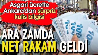 Asgari ücret zammında net rakam geldi. Ankara'dan sürprizi kulis bilgisi