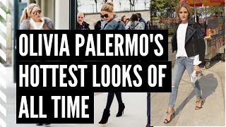 OLIVIA PALERMO'S HOTTEST LOOKS OF ALL TIME - TRENDSETTERS