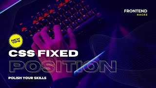 Why we use position fixed in css