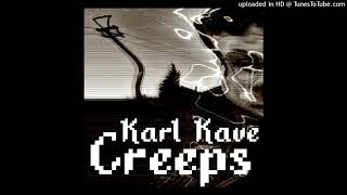 Karl Kave - The Creeps [2021]