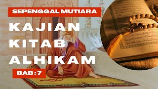 AL HIKAM 7|tasawuf| janganlah karena tertundanya apa yang di janjikan, membuatmu ragu atas janjiny