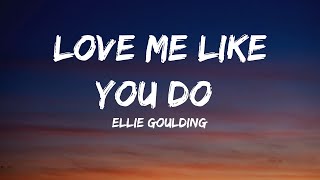 Ellie Goulding - Love Me Like You Do (Lyrics) - Noah Kahan With Post Malone, Luke Combs, Newjeans, N