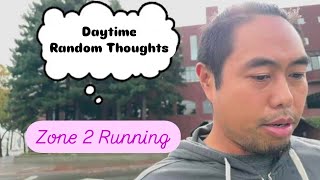 Breathe In! Zone 2 Running and Random Daytime Thoughts