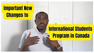 Important New Changes to International Students Program in Canada      |  #MichaelOlawale  |