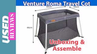 Venture Roma Travel Cot - Unboxing & Assemble