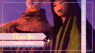 『I Lava You』 Cover Español Latino Disney Pixar 『Cocrakz | Beth』