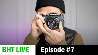 BHT Live Ep07: Cameras, Lenses, Digital, Film, leica, Fujifilm. Let's Talk