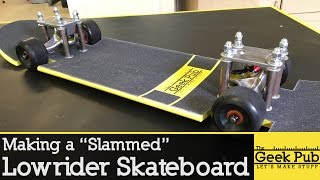 Make a Lowrider Skateboard (The right way!)