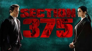 Section 375 Hindi Dubbed Full Movie Review and HD Facts | Meera Chopra, Akshaye Khanna, Sakshi