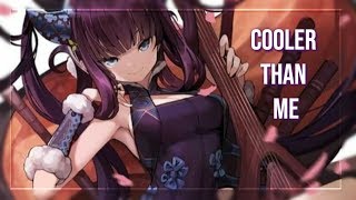 Nightcore - Cooler Than Me