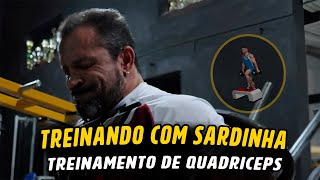 Treinando com o Sardinha: Treinamento de quadríceps